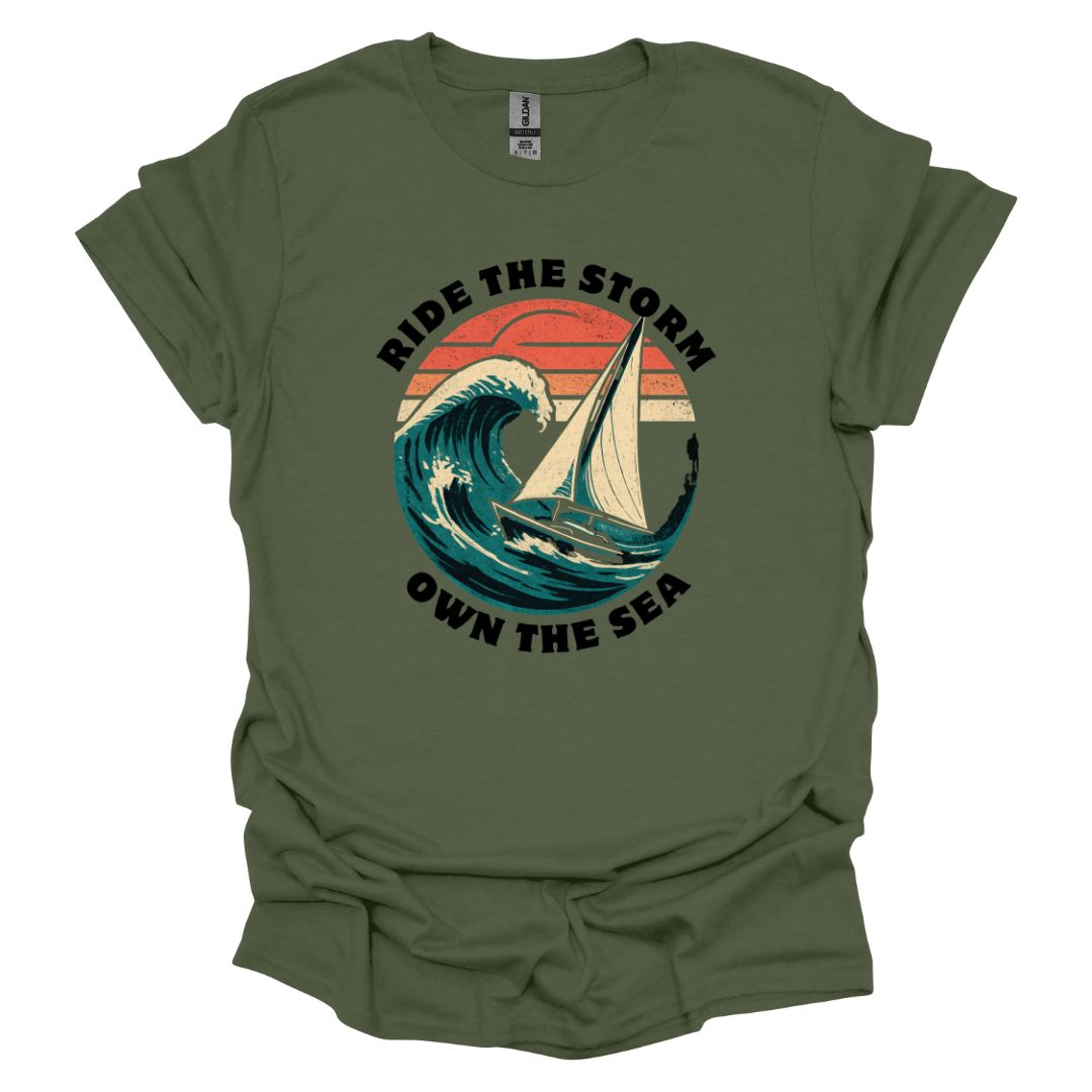 Ride the Storm Own the Sea T-Shirt