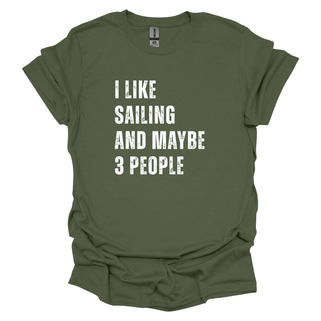 I like Sailing and Maybe 3 People T-Shirt
