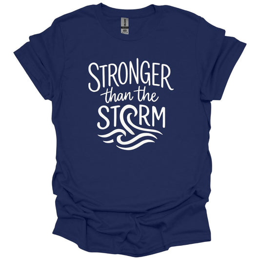 Stronger than the Storm T-Shirt