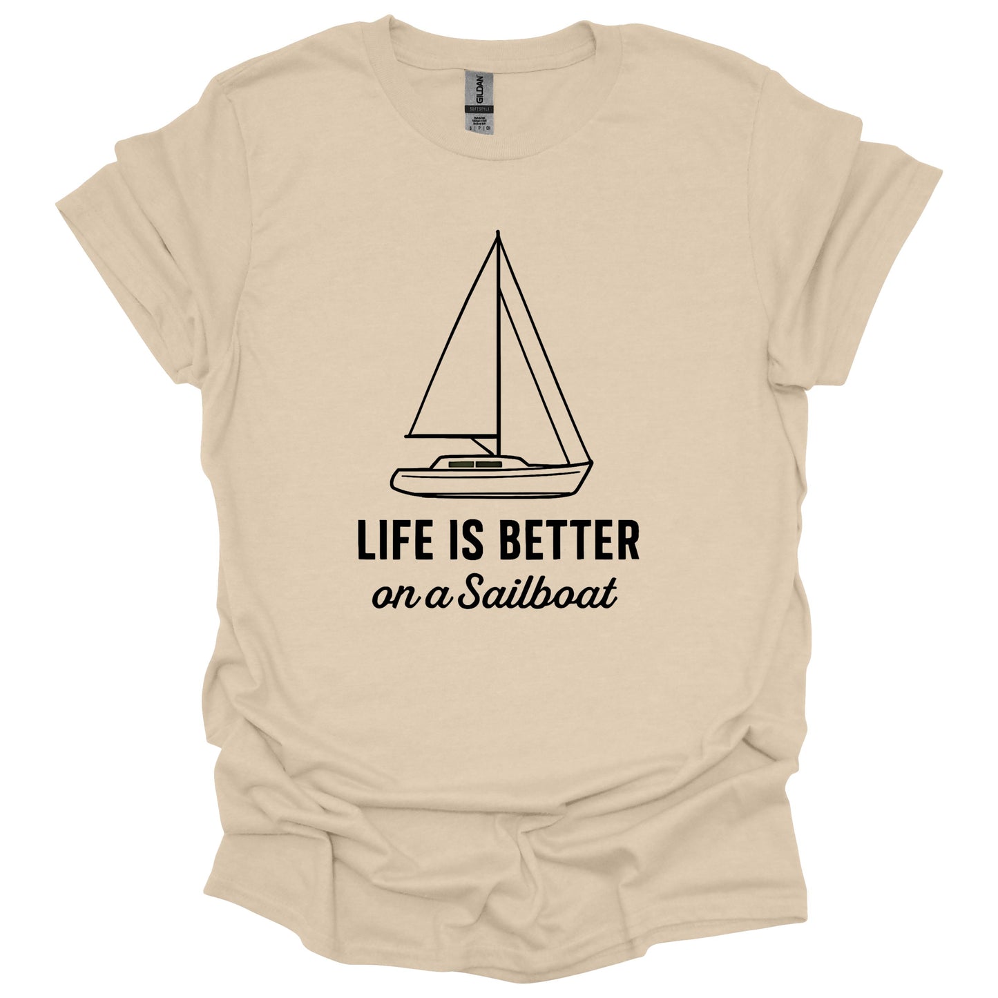 Life is Better on a Sailboat T-Shirt
