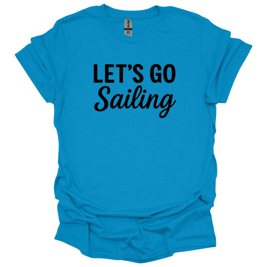 Let's Go Sailing T-Shirt