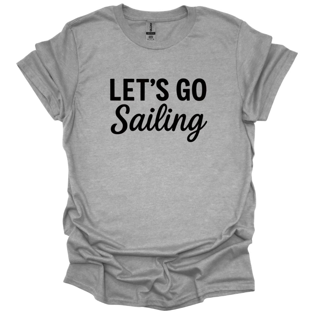 Let's Go Sailing T-Shirt