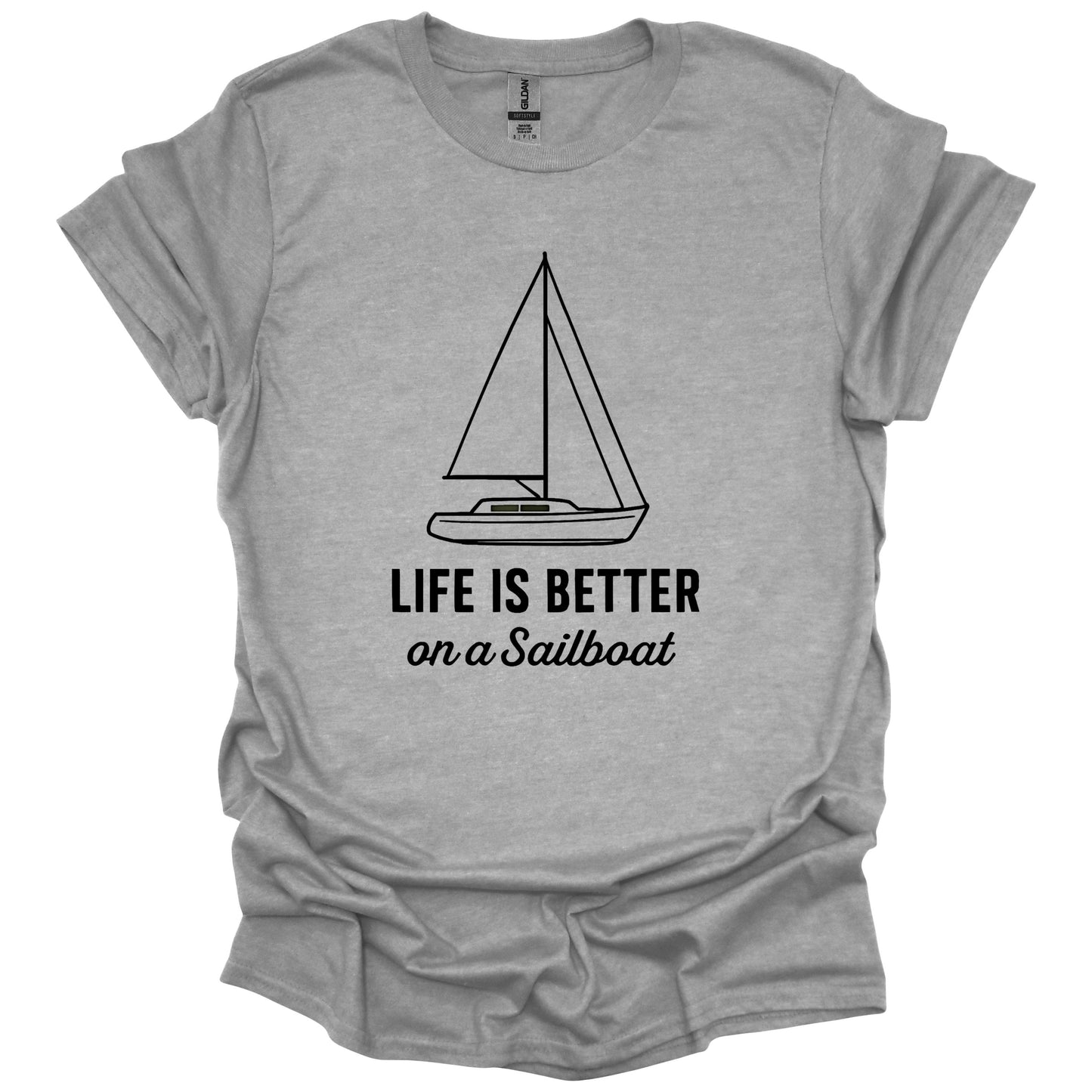 Life is Better on a Sailboat T-Shirt