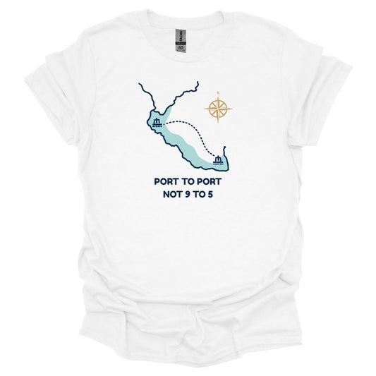 Port to Port Not 9 to 5 T-Shirt