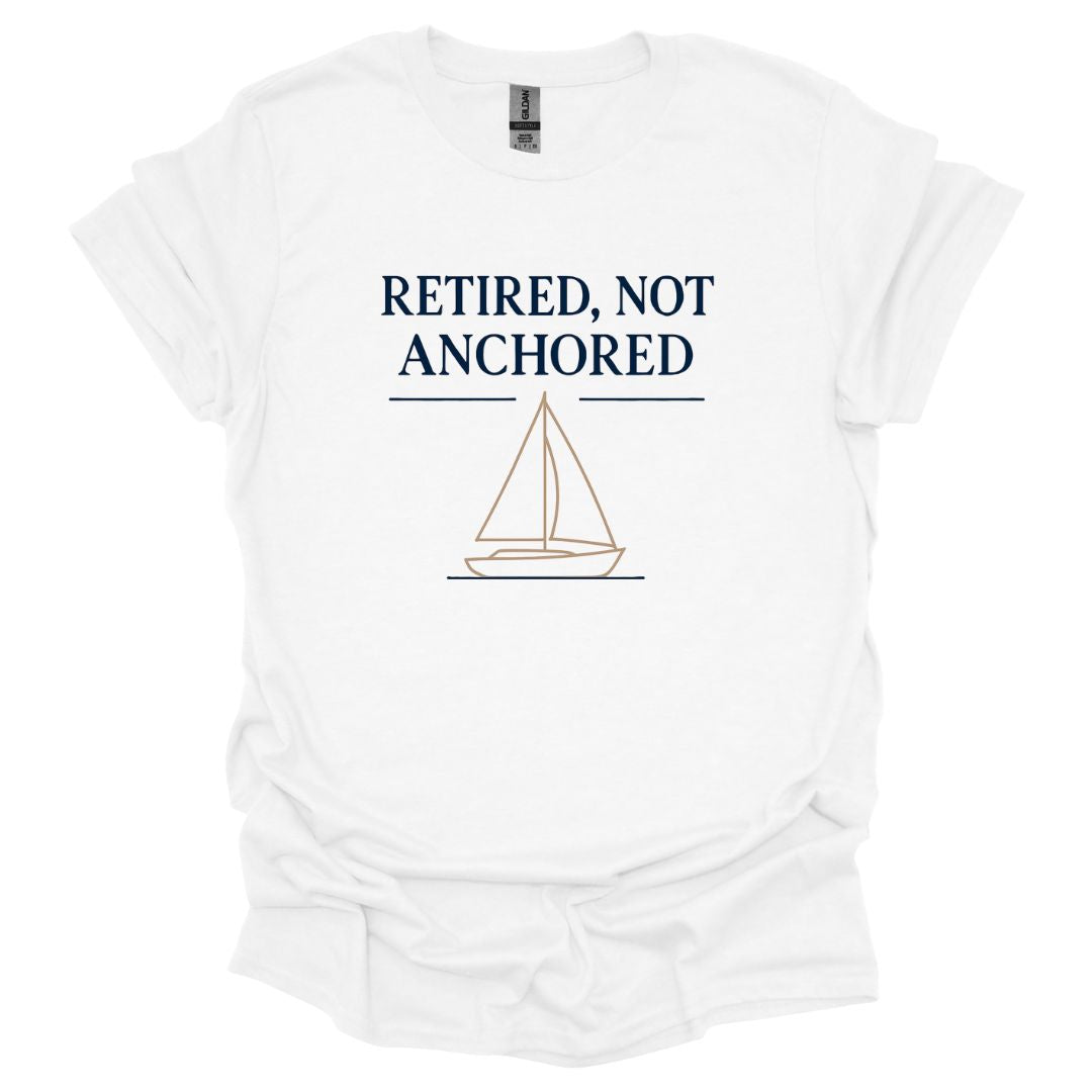 Retired Not Anchored T-Shirt