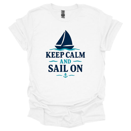 Keep Calm and Sail On T-Shirt