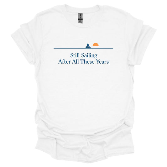 Still Sailing After all these Years T-Shirt