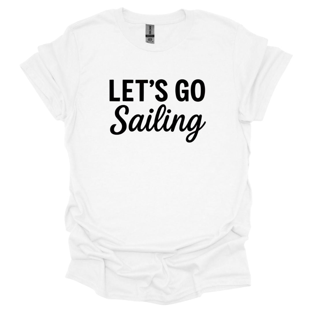 Let's Go Sailing T-Shirt