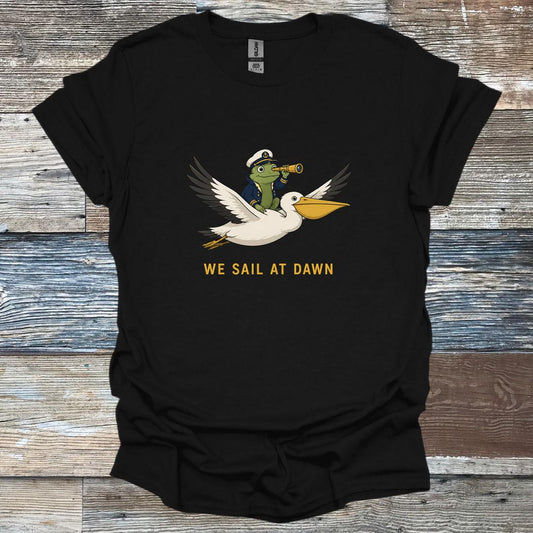 We Sail at Dawn T-Shirt